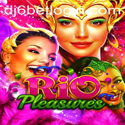Discovering the Thrills of RioPleasures and dj6bet PH Login